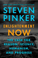 Book cover - Enlightenment Now: The Case for Reason, Science, Humanism, and Progress